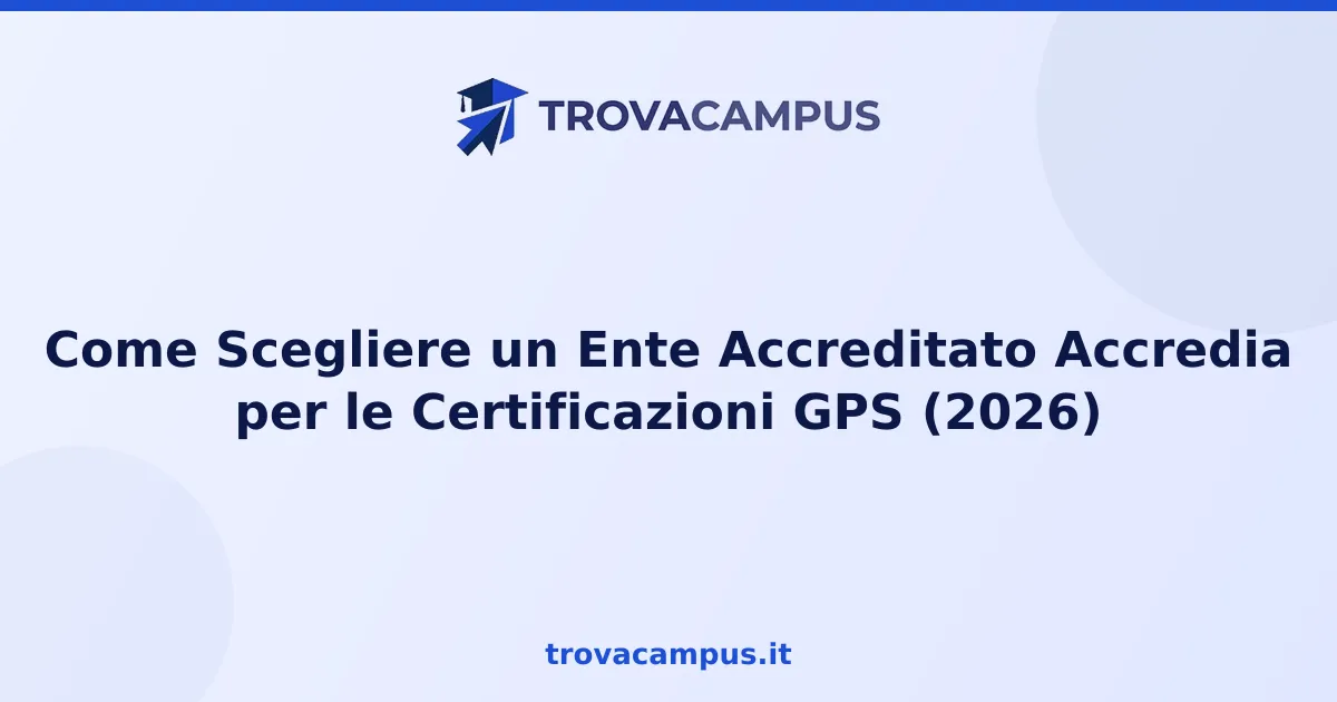 Come Scegliere un Ente Accreditato Accredia per le Certificazioni GPS (2026)
